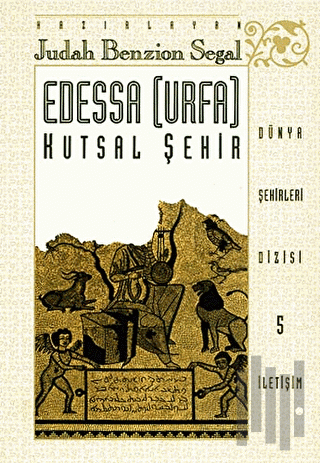 Edessa (Urfa) Kutsal Şehir | Kitap Ambarı