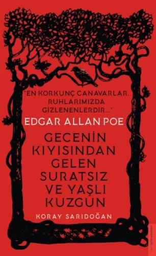 Edgar Allan Poe - Gecenin Kıyısından Gelen Suratsız ve Yaşlı Kuzgun | 