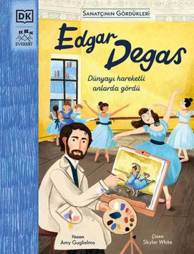 Edgar Degas - Sanatçının Gördükleri | Kitap Ambarı