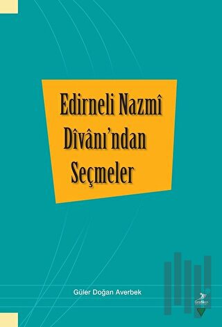 Edirneli Nazmi Divanı’ndan Seçmeler | Kitap Ambarı