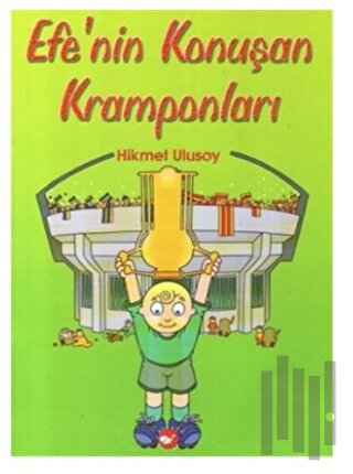 Efe’nin Konuşan Kramponları | Kitap Ambarı