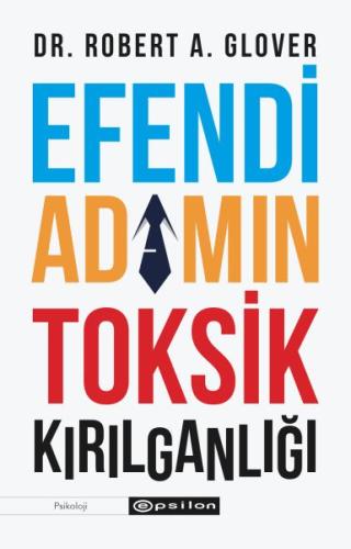 Efendi Adamın Toksik Kırılganlığı | Kitap Ambarı