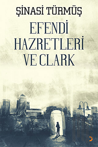 Efendi Hazretleri ve Clark | Kitap Ambarı