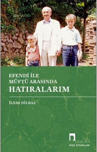 Efendi İle Müftü Arasında Hatıralarım | Kitap Ambarı