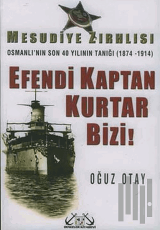 Efendi Kaptan Kurtar Bizi! | Kitap Ambarı