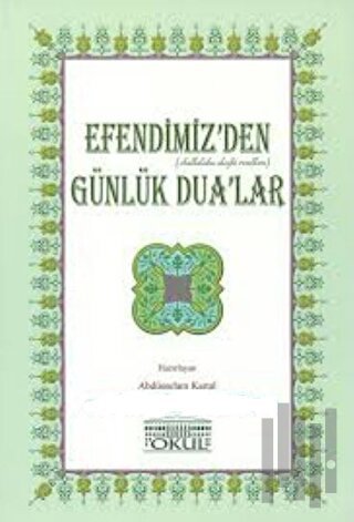 Efendimiz'den (Sallallahu Aleyhi ve Sellem) Günlük Dualar | Kitap Amba