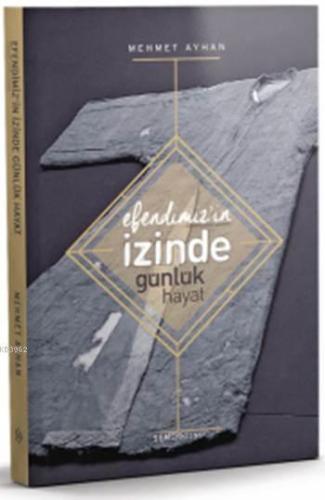 Efendimizin (s.a.v) İzinde Günlük Hayat | Kitap Ambarı