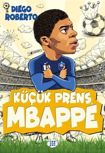 Küçük Prens Mbappe | Kitap Ambarı