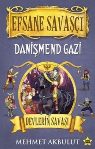 Efsane Savaşçı Danişmend Gazi - Devlerin Savaşı | Kitap Ambarı