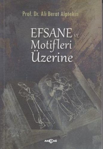 Efsane ve Motifler Üzerine | Kitap Ambarı