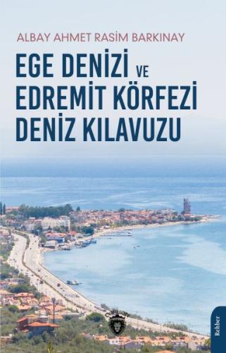 Ege Denizi ve Edremit Körfezi Deniz Kılavuzu | Kitap Ambarı