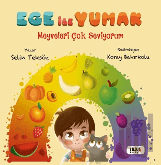 Ege ile Yumak - Meyveleri Çok Seviyorum | Kitap Ambarı