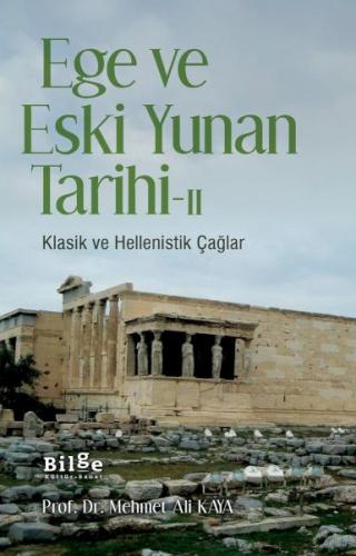 Ege Ve Eski Yunan Tarihi - II Klasik Ve Hellenistik Çağlar | Kitap Amb