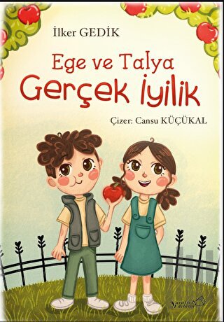 Ege ve Talya - Gerçek İyilik | Kitap Ambarı