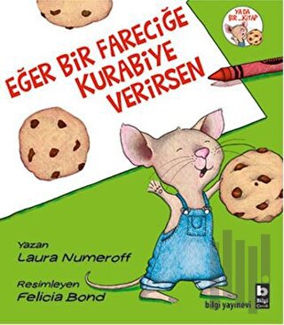 Eğer Bir Fareciğe Kurabiye Verirsen | Kitap Ambarı