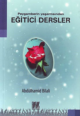 Eğitici Dersler / Rasulullah'ın Hayatından | Kitap Ambarı