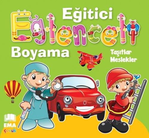 Eğitici Eğlenceli Boyama - Taşıtlar / Meslekler | Kitap Ambarı