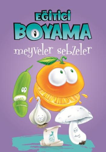 Eğitici Öğretici Boyama - Meyveler Sebzeler | Kitap Ambarı