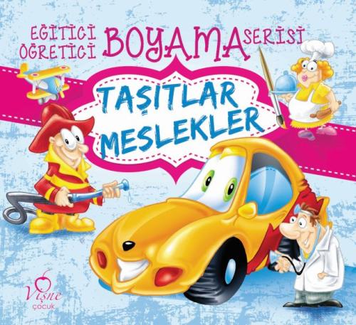 Taşıtlar Meslekler - Eğitici Öğretici Boyama Serisi | Kitap Ambarı