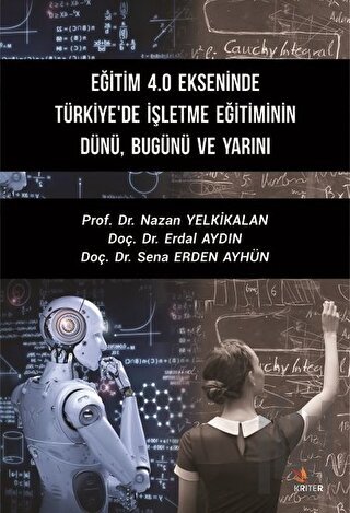 Eğitim 4.0 Ekseninde Türkiye'de İşletme Eğitiminin Dünü Bugünü ve Yarı