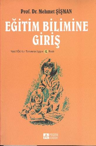 Eğitim Bilimine Giriş (Mehmet Şişman) | Kitap Ambarı