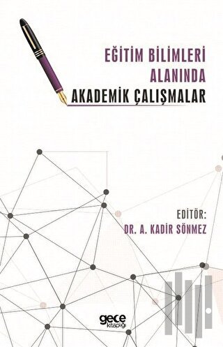 Eğitim Bilimleri Alanında Akademik Çalışmalar | Kitap Ambarı