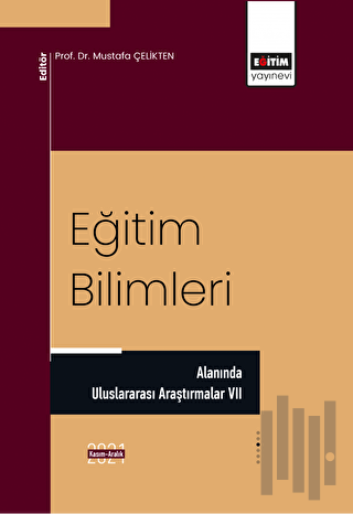 Eğitim Bilimleri Alanında Uluslararası Araştırmalar VII | Kitap Ambarı