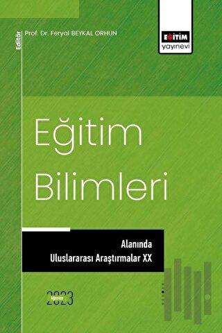 Eğitim Bilimleri Alanında Uluslararası Araştırmalar XX | Kitap Ambarı