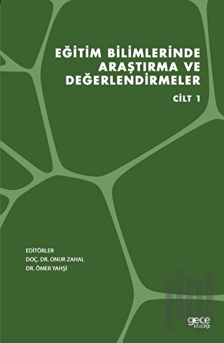 Eğitim Bilimlerinde Araştırma ve Değerlendirmeler Cilt 1 | Kitap Ambar