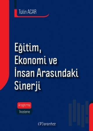 Eğitim, Ekonomi ve İnsan Arasındaki Sinerji | Kitap Ambarı