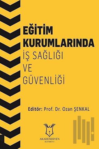 Eğitim Kurumlarında İş Sağlığı ve Güvenliği | Kitap Ambarı