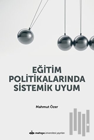 Eğitim Politikalarında Sistemik Uyum | Kitap Ambarı