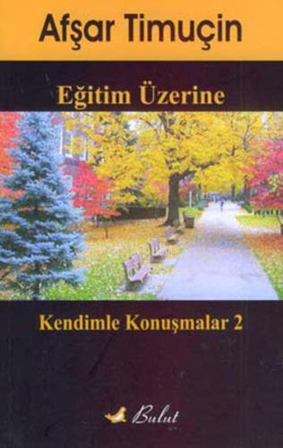 Eğitim Üzerine Kendimle Konuşmalar-2 | Kitap Ambarı