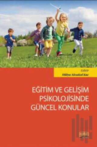 Eğitim ve Gelişim Psikolojisinde Güncel Konular | Kitap Ambarı