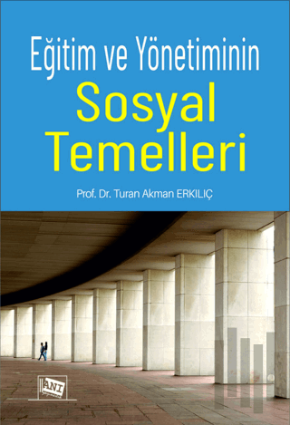 Eğitim ve Yönetiminin Sosyal Temelleri | Kitap Ambarı