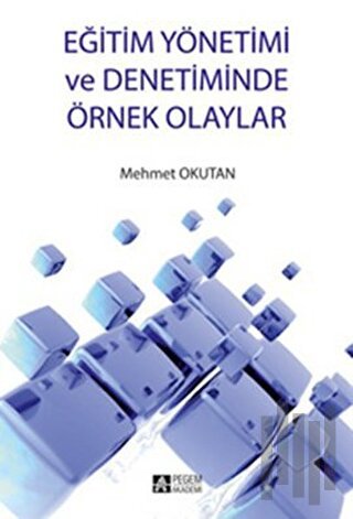 Eğitim Yönetimi ve Denetiminde Örnek Olaylar | Kitap Ambarı