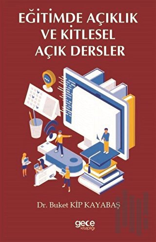 Eğitimde Açıklık ve Kitlesel Açık Dersler | Kitap Ambarı