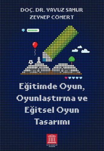 Eğitimde Oyun Oyunlaştırma ve Eğitsel Oyun Tasarımı | Kitap Ambarı