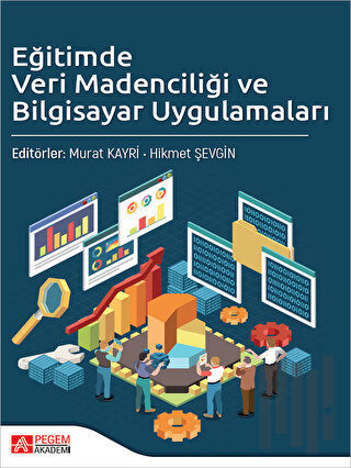 Eğitimde Veri Madenciliği ve Bilgisayar Uygulamaları | Kitap Ambarı