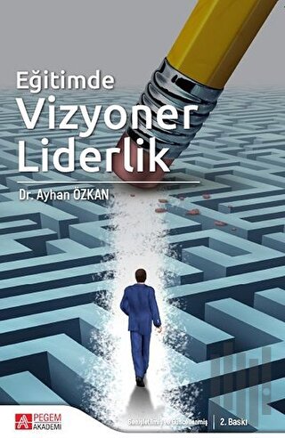 Eğitimde Vizyoner Liderlik | Kitap Ambarı