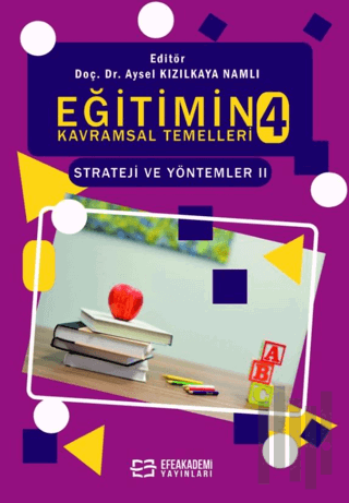 Eğitimin Kavramsal Temelleri 4: Strateji ve Yöntemler-II | Kitap Ambar