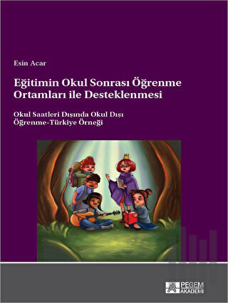 Eğitimin Okul Sonrası Öğrenme Ortamları ile Desteklenmesi Okul Saatler