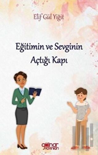 Eğitimin ve Sevginin Açtığı Kapı | Kitap Ambarı