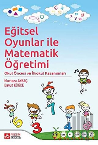 Eğitsel Oyunlar ile Matematik Öğretimi | Kitap Ambarı