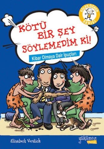 Kötü Bir Şey Söylemedim Ki! | Kitap Ambarı