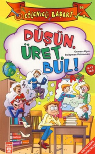 Düşün, Üret, Bul! | Kitap Ambarı