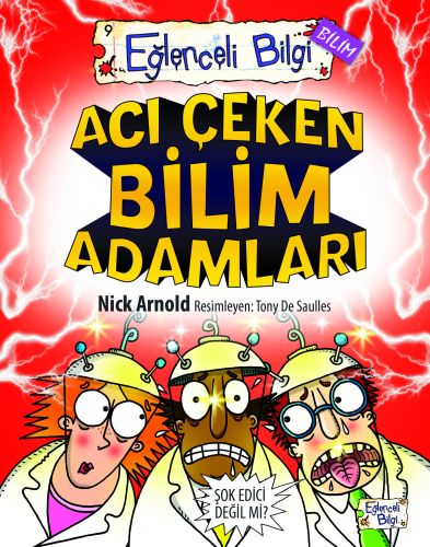 Acı Çeken Bilim Adamları Eğlenceli Bilgi - 30 | Kitap Ambarı