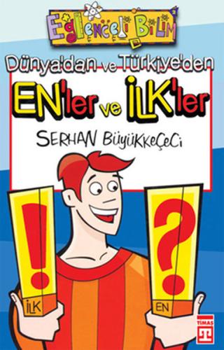 Eğlenceli Bilgi (Bilim) - Enler ve İlkler | Kitap Ambarı