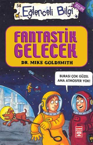 Fantastik Gelecek - Eğlenceli Bilgi 54 | Kitap Ambarı