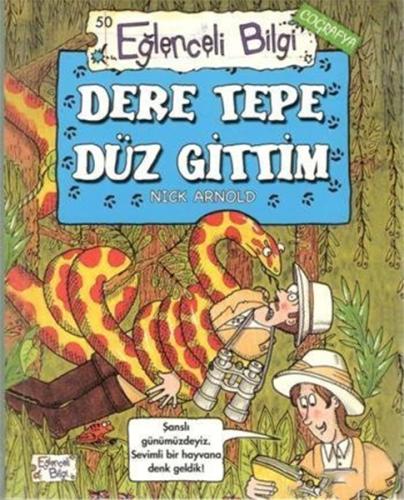 Dere Tepe Düz Gittim - Eğlenceli Bilgi Coğrafya 50 | Kitap Ambarı